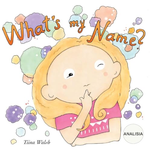 Stock image for What's my name? ANALISIA for sale by ThriftBooks-Dallas