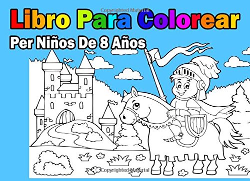 Imagen de archivo de Libro Para Colorear Per Nios De 8 Aos a la venta por Revaluation Books