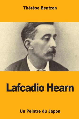 Imagen de archivo de Lafcadio Hearn: Un Peintre du Japon (French Edition) a la venta por Lucky's Textbooks