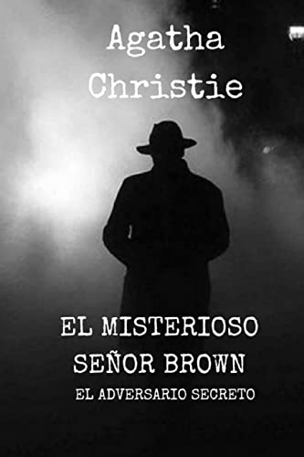 Imagen de archivo de El Misterioso Seor Brown : El Adversario Secreto a la venta por Better World Books