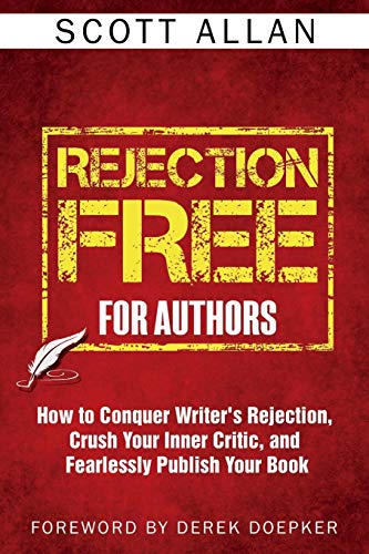 Beispielbild fr Rejection Free For Authors: How to Conquer Writer's Rejection, Crush Your Inner Critic, and Fearlessly Publish Your Book zum Verkauf von SecondSale