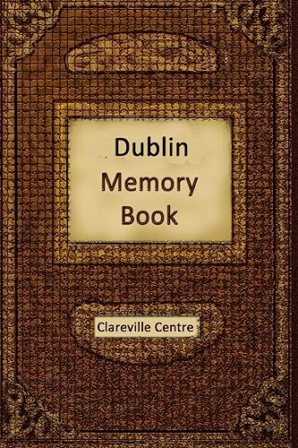 Imagen de archivo de Dublin Memory Book: Recollections and Stories together comprising a Social History of Dublin and Ireland in the 20th Century a la venta por ALLBOOKS1