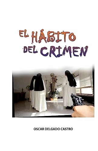 Beispielbild fr El Habito del Crimen (Spanish Edition) [Soft Cover ] zum Verkauf von booksXpress