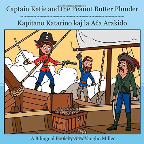 Imagen de archivo de Captain Katie and the Peanut Butter Plunder (The Allergic Adventures of Captain Katie) a la venta por ThriftBooks-Atlanta