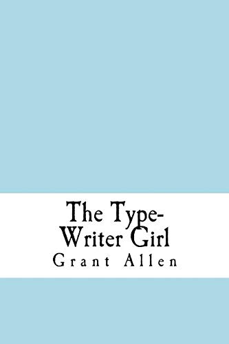 9781981890620: The Type-Writer Girl