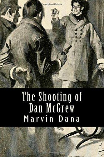 9781981894796: The Shooting of Dan McGrew: A Novel Based on the Famous Poem of Robert Service