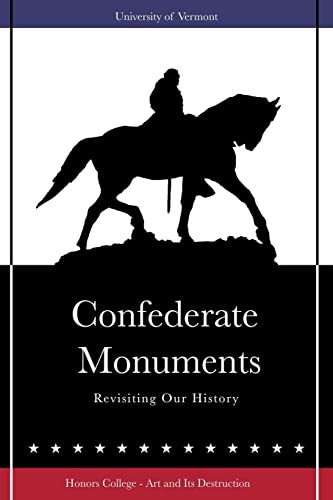 Stock image for Confederate Monuments: Revisiting Our History for sale by ThriftBooks-Atlanta