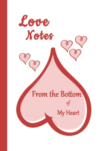 Imagen de archivo de Love Notes: From the Bottom of My Heart 6x9 - LINED JOURNAL - Writing journal with blank lined pages (Hearts Lined Journal Series) [Soft Cover ] a la venta por booksXpress
