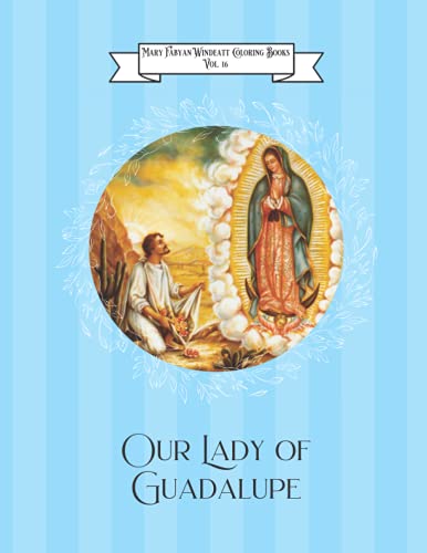 Imagen de archivo de Our Lady of Guadalupe Coloring Book (Windeatt Coloring Books) (Volume 16) [Soft Cover ] a la venta por booksXpress