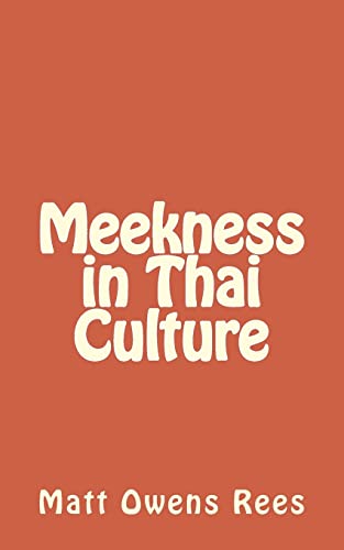 Imagen de archivo de Meekness in Thai Culture a la venta por Lucky's Textbooks