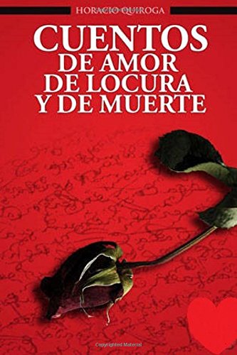 9781981907748: cuentos de amor de locura y de muerte