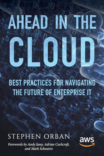 Stock image for Ahead in the Cloud: Best Practices for Navigating the Future of Enterprise IT for sale by Ammareal
