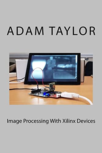 9781981943289: Image Processing With Xilinx Devices