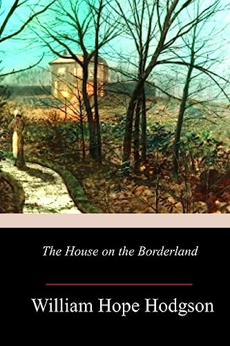 Imagen de archivo de The House on the Borderland a la venta por ThriftBooks-Atlanta