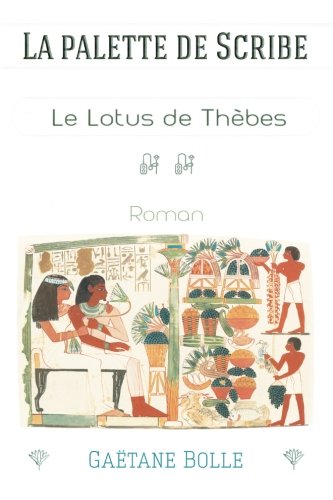 Stock image for La Palette de Scribe 2: Le Lotus de Thbes: Volume 2 for sale by Revaluation Books