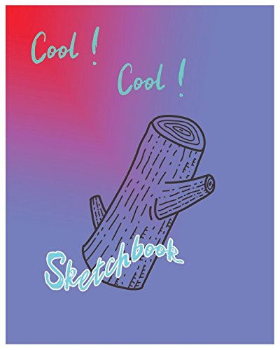 Imagen de archivo de Cool! Cool! sketchbook: Sketchbook for all : Large 8 X 10 Blank, Unlined, 120 pages (Volume 5) [Soft Cover ] a la venta por booksXpress