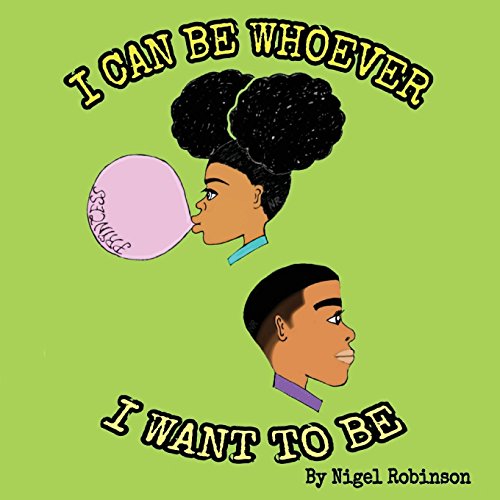 Stock image for I Can Be Whoever I Want to Be for sale by Better World Books