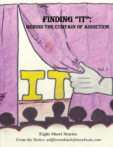 Stock image for Finding "IT": Behind the Curtain of Addiction for sale by Lucky's Textbooks