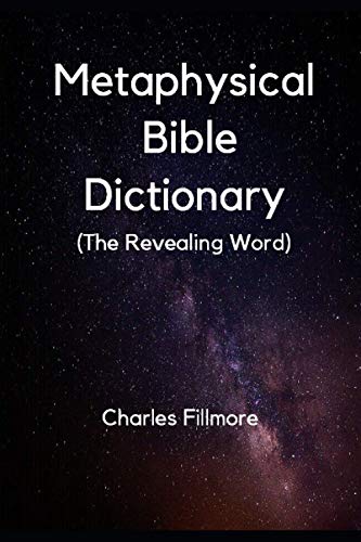 Imagen de archivo de Metaphysical Bible Dictionary (The Revealing Word) a la venta por Ergodebooks