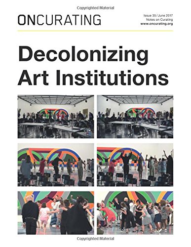 Beispielbild fr OnCurating Issue 35: Decolonizing Art Institutions zum Verkauf von medimops