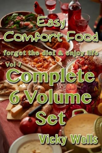Stock image for Easy Comfort Food (Vol 7) Complete 6 Volume Set: forget the diet & enjoy life (Easy Comfort Food Series) for sale by ThriftBooks-Dallas