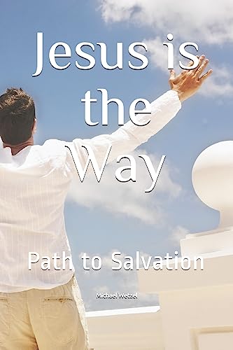 Stock image for Jesus is the Way: Path to Salvation for sale by ThriftBooks-Atlanta