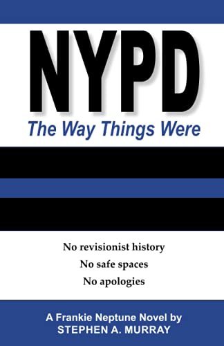 9781982051204: NYPD: The Way Things Were: No revisionist history. No safe spaces. No apologies.
