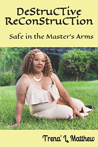 Beispielbild fr Destructive Reconstruction: Safe in the Masters' Arms zum Verkauf von THE SAINT BOOKSTORE