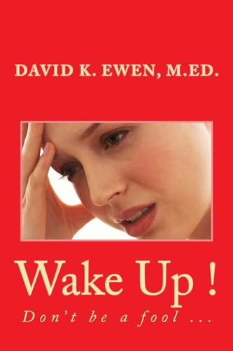 Beispielbild fr Wake Up !: Don't be a fool zum Verkauf von Lucky's Textbooks