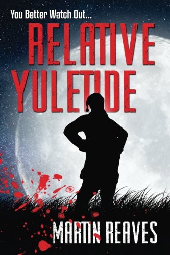 Stock image for Relative Yuletide: A Christmas Action Movie (without the movie) for sale by Revaluation Books