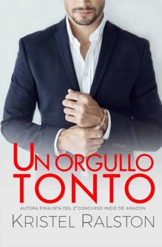 Stock image for Un orgullo tonto (Spanish Edition) for sale by SecondSale