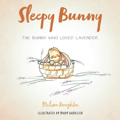 Beispielbild fr Sleepy Bunny: The Bunny Who Loved Lavender zum Verkauf von SecondSale