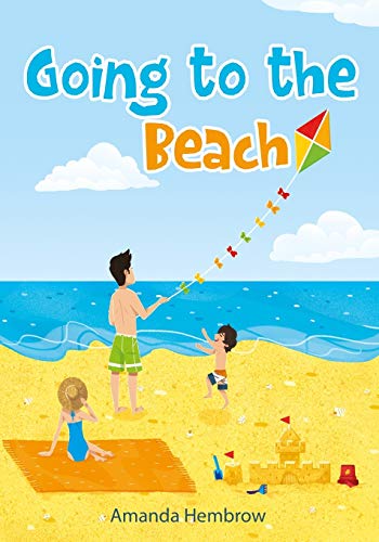 Imagen de archivo de Going to the beach: Book For Kids: Going to the Beach: What should I bring with me? A children's book about a boy going to the beach, wondering if it . Preschool Books (Ages 3-5), Baby Books (Sean) a la venta por SecondSale