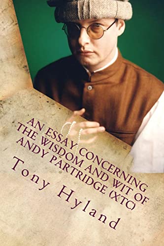 9781982069902: An Essay Concerning the Wisdom and Wit of Andy Partridge (XTC): His 50 Greatest Songs