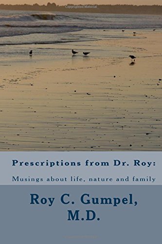 Stock image for Prescriptions from Dr. Roy: Musings about life, nature and family for sale by Irish Booksellers