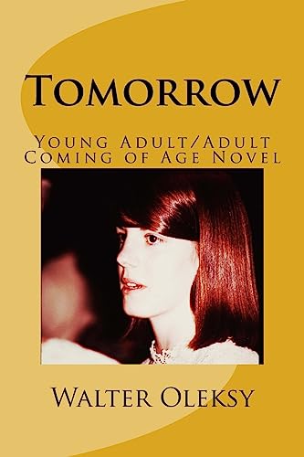 Imagen de archivo de Tomorrow: Young Adult/Adult Coming of Age Novel a la venta por ThriftBooks-Atlanta