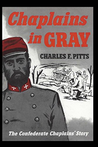 Imagen de archivo de Chaplains In Gray: The Confederate Chaplain's Story a la venta por GoldenWavesOfBooks