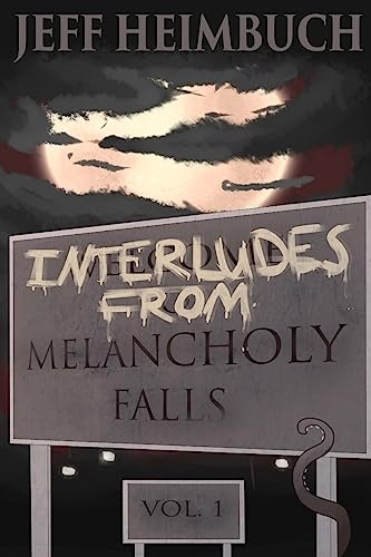 Beispielbild fr Interludes from Melancholy Falls, Vol. 1 zum Verkauf von HPB-Emerald