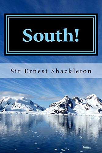 Stock image for South!: Shackleton?s Last Expedition 1914-1917 for sale by Discover Books