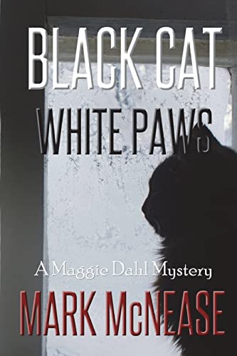Stock image for Black Cat White Paws: A Maggie Dahl Mystery (Maggie Dahl Mysteries) for sale by Save With Sam