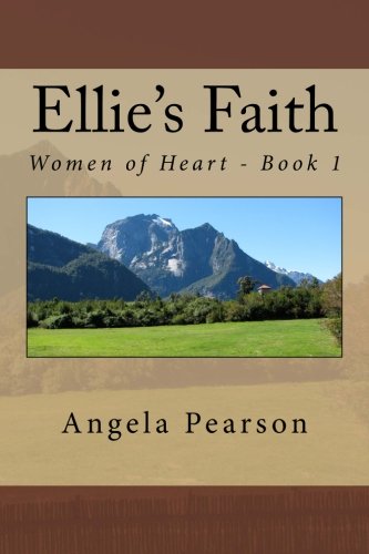 Stock image for Ellie's Faith: Volume 1 (Women of Heart) for sale by Revaluation Books