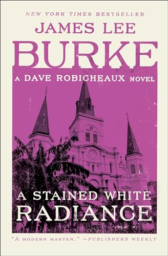 9781982100254: A Stained White Radiance: A Dave Robicheaux Novel