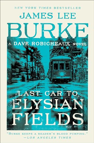 Stock image for Last Car to Elysian Fields: A Dave Robicheaux Novel for sale by SecondSale