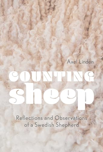 Beispielbild fr Counting Sheep: Reflections and Observations of a Swedish Shepherd zum Verkauf von SecondSale