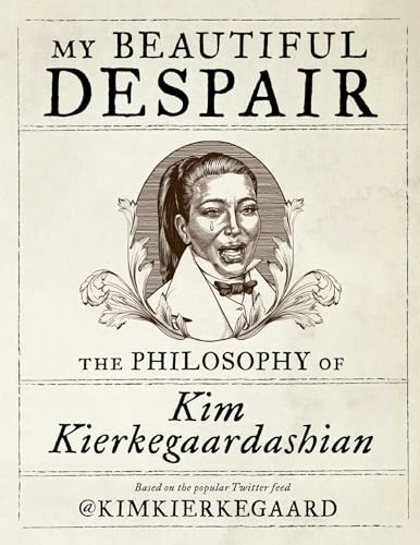 Imagen de archivo de My Beautiful Despair: The Philosophy of Kim Kierkegaardashian a la venta por ZBK Books