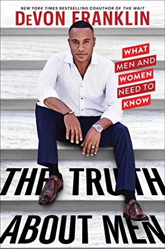 Imagen de archivo de The Truth About Men: What Men and Women Need to Know a la venta por Gulf Coast Books