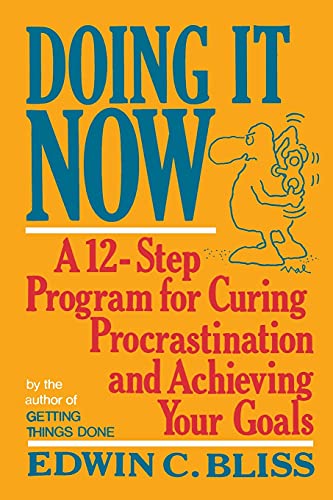 9781982102296: Doing it Now: A Twelve-step Program for Curing Procrastination and Achieving Your Goals
