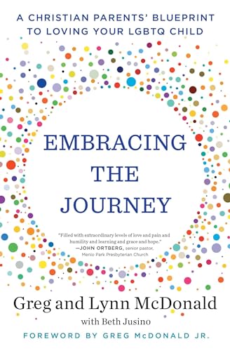 Imagen de archivo de Embracing the Journey: A Christian Parents Blueprint to Loving Your LGBTQ Child a la venta por KuleliBooks