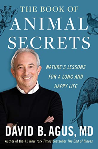 Beispielbild fr The Book of Animal Secrets: Nature's Lessons for a Long and Happy Life zum Verkauf von WorldofBooks