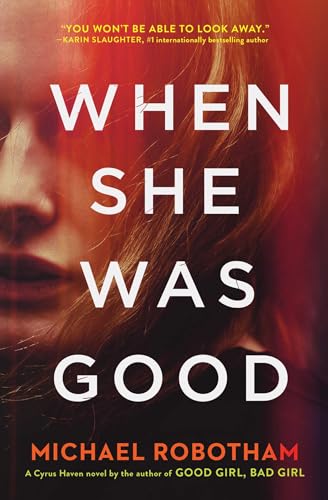 Beispielbild fr When She Was Good (Cyrus Haven Series) zum Verkauf von Wonder Book